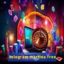 telegram martina free